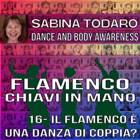 #16 Il flamenco è una danza di coppia? - Flamenco Chiavi in Mano