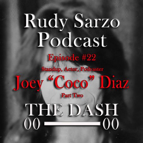 Joey Diaz Episode 22 Part 2
