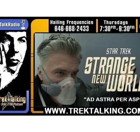 Episode 540 - STAR TREK Strange New Worlds "Ad Astra Per Aspera" Discussion