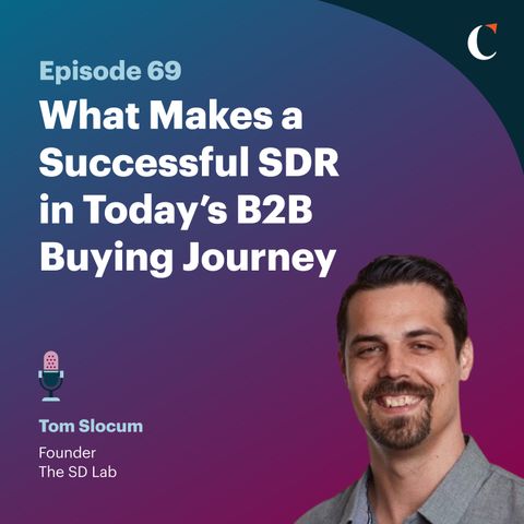 #69 What Makes a Successful SDR in Today’s B2B Buying Journey