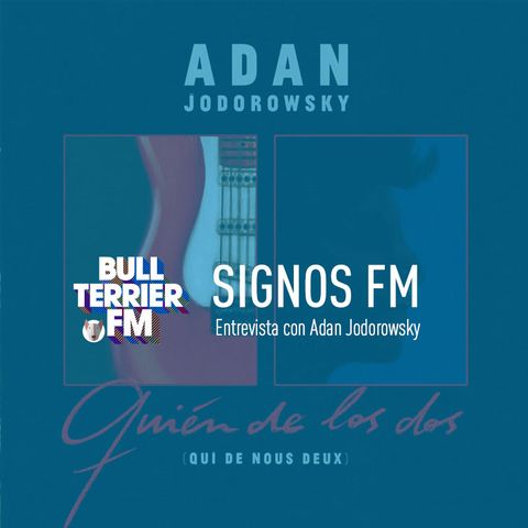 SignosFM con Adan Jodorowsky