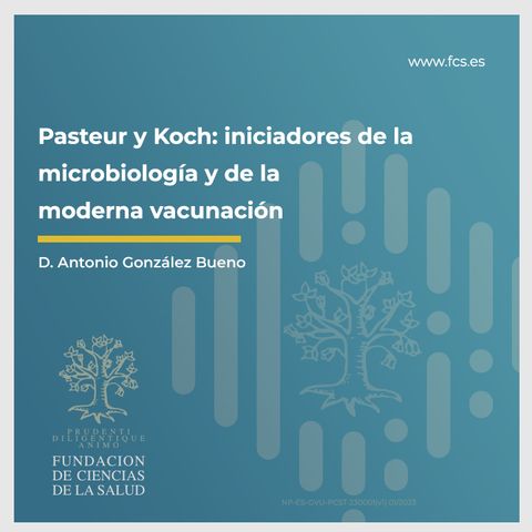 Sesión V: "Historia de las Vacunas Pasteur y Koch" con D. Antonio González Bueno