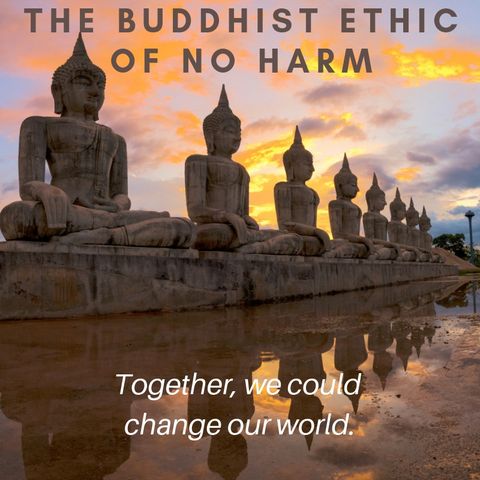 The Buddhist Ethic of No Harm