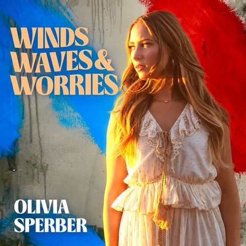 Olivia Sperber - Winds, Waves & Worries Interview