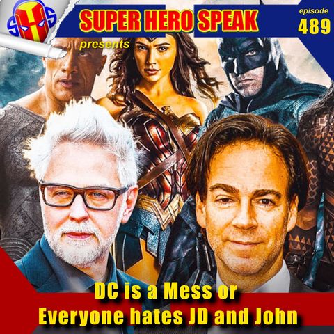 #489: DC is a Mess or Everyone hates JD and John