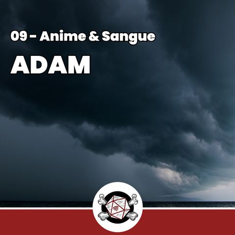 Adam - Anime & Sangue 9
