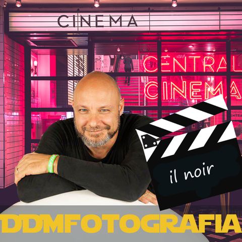 Cinema e Fotografia: Il Noir