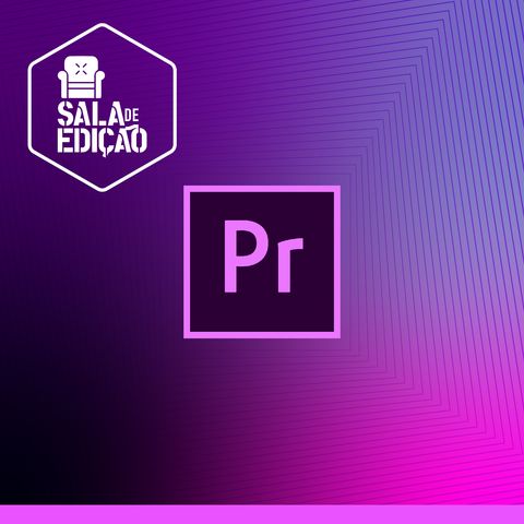 #059 | Softwares de Edição: Adobe Premiere