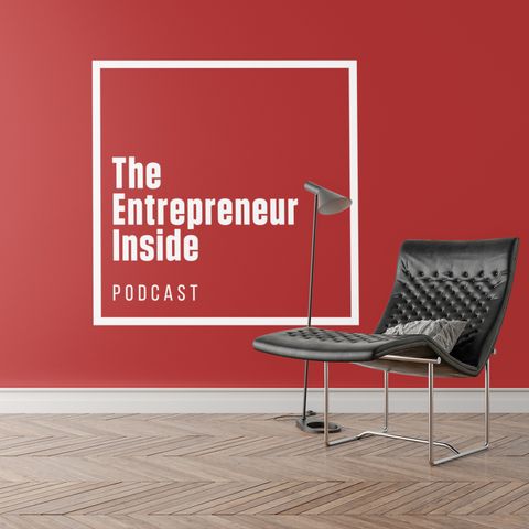 001: The Entrepreneur Inside: How to Awaken Your Creative Soul and Bring Your Ideas to Life