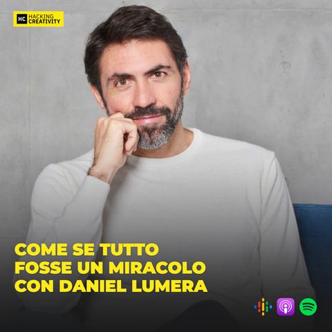 319 - Come se tutto fosse un miracolo con Daniel Lumera