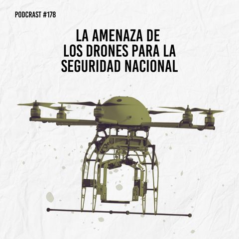 La amenaza de los drones para la seguridad nacional