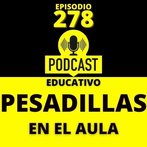 278- Pesadillas en el Aula