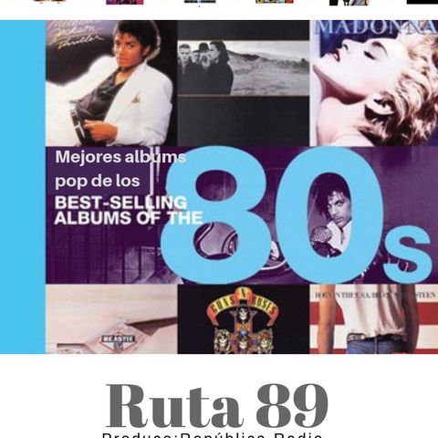 RUTA 89 - 10 MEJORES ALBUMES POP 80S