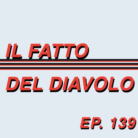 Ep. 139 - Eravamo forti e non ce ne siamo accorti. Il presente è buio