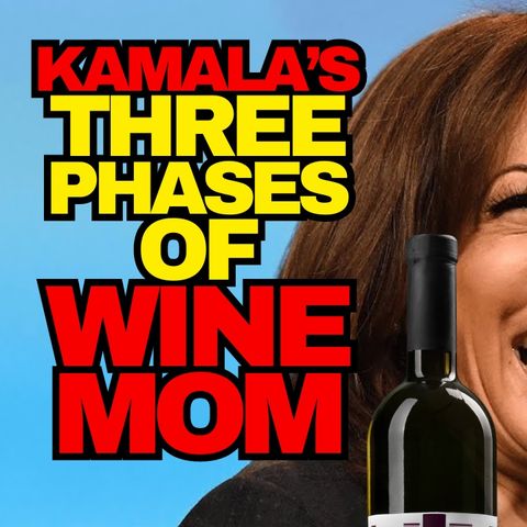 Kamala's 3 Stages Of Wine Mom, Michael Malice On Rogan