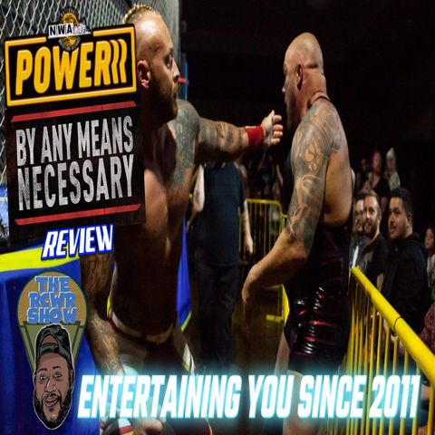 NWA BY ANY MEANS NECESSARY PT II POST SHOW | The RCWR Show 11-12-21