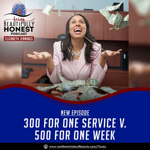 300 For One Service VS 500 For One Week's Work
