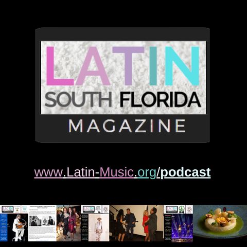 Episode 2 - Latin South Florida Magazine
