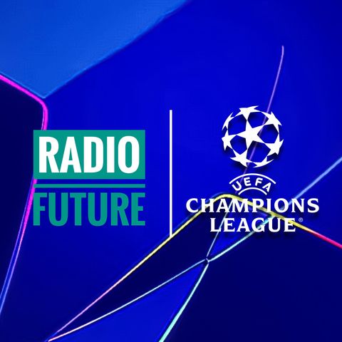 Radio Future presenta: i SORTEGGI della FASE a CAMPIONATO UEFA Champions League 2024/25