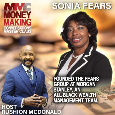 Sonia Fears founded The Fears Group at Morgan Stanley, an All-Black Wealth Management Team at Morgan Stanley.