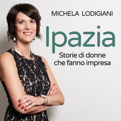 Ipazia | Puntata 004 | Donne Leader: Intervista a Giulia Meriggi