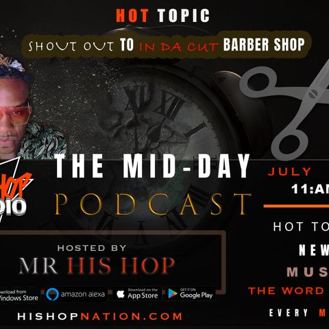 EPISODE 103 - HIS HOP NATION  - SHOUT OUT TO IN DA CUT