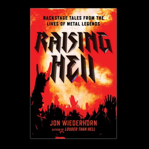Jon Wiederhorn Releases The Book Raising Hell