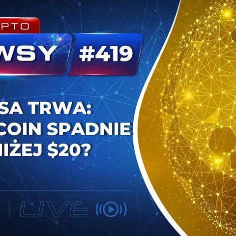 Krypto Newsy Live #419 | 14.06.2022 | Bessa trwa: Czy Bitcoin spadnie poniżej $20k? Giełdy zwalniają ludzi - Coinbase zwolni 1100 osób!