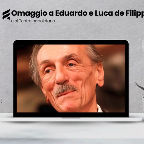 Omaggio a Eduardo e Luca De Filippo