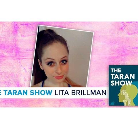 The Taran Show 10 | Lita Brillman Interview
