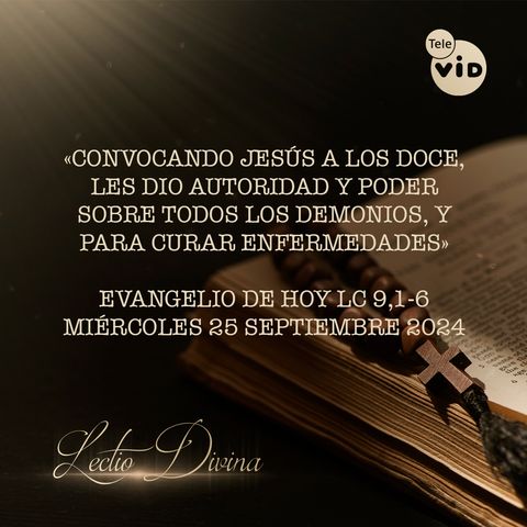 El evangelio de hoy Miércoles 25 Septiembre de 2024 📖 #LectioDivina #TeleVID