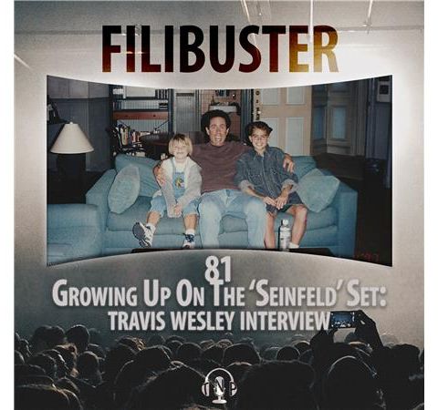 81 - Growing Up On The 'Seinfeld' Set: Travis Wesley Interview