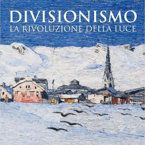 Annie-Paule Quinsac "Divisionismo. La rivoluzione della luce"