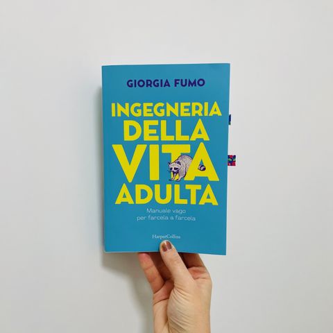 Sono grande, ho fatto il test! - INGEGNERIA DELLA VITA ADULTA di Giorgia Fumo (HarperCollins)