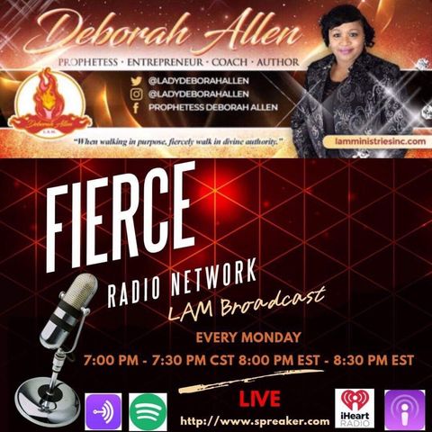 Entrepreneurs be PASSIONATE  FAVORED and GRACED by Deborah Allen on Fierce Radio Network