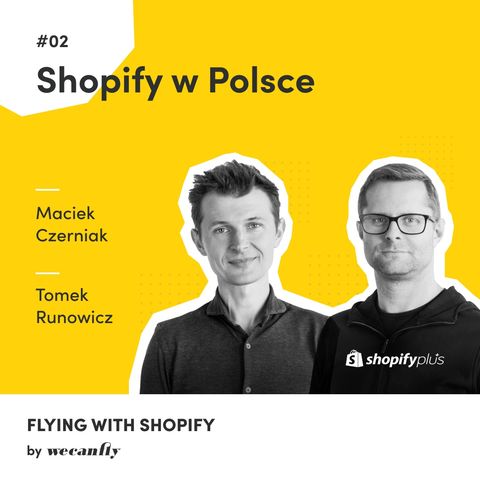 #2 Shopify w Polsce - Flying with Shopify by WeCanFly | E-commerce | Shopify