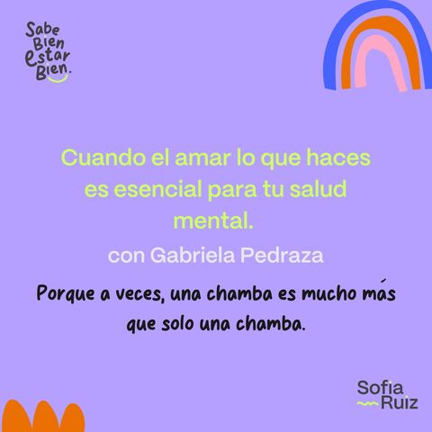 61. Cuando el amar lo que haces es esencial para tu salud mental.