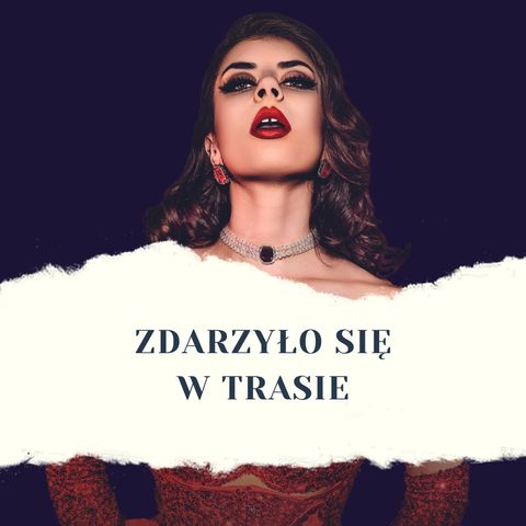 Veren de Heddge o burlesce, fiflakach i występie w RPA (Zdarzyło się w Trasie #7)