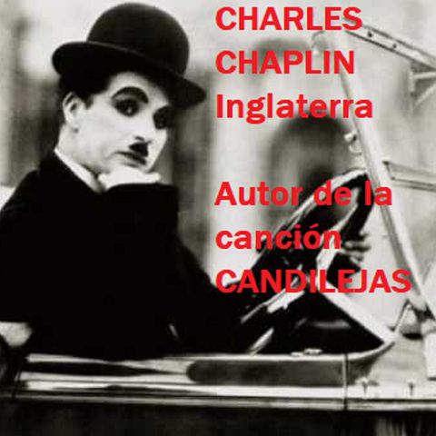 Candilejas de Charles (Charlie) Chaplin * Inglaterra