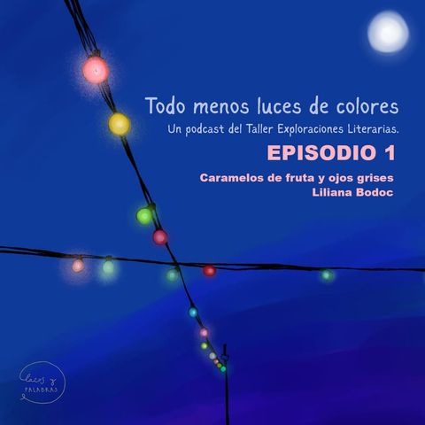 E01 - Caramelos de fruta y ojos grises - Liliana Bodoc