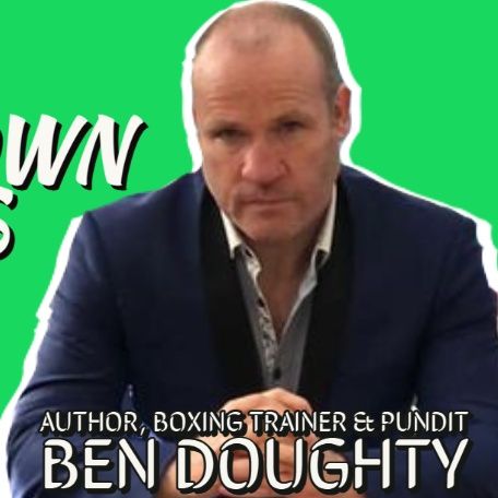 Ben Doughty | Drink, Drugs, Birds & Boxing | Author, Trainer & Boxing Pundit | My Story | s03e02