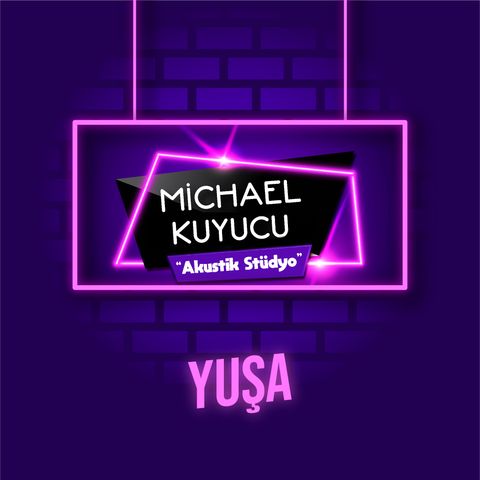 Michael Kuyucu ile Akustik Stüdyo - Yuşa