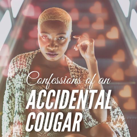 Confessions of an Accidental Cougar