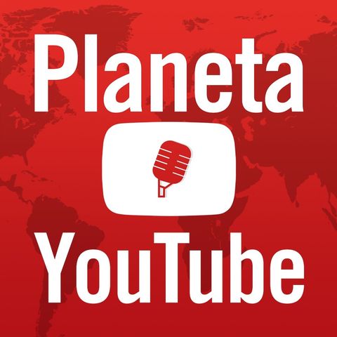 Planeta Youtube #023 | JustCoco y ReactionTime