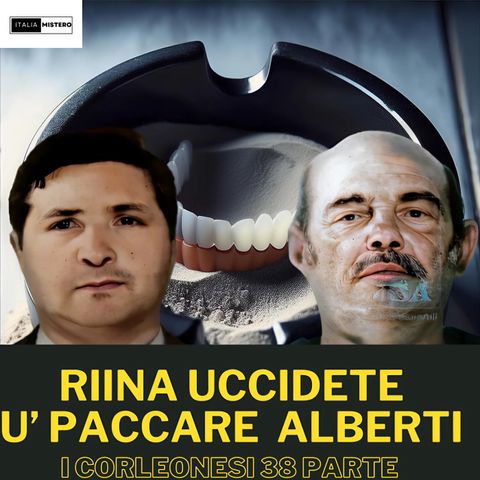 Riina: uccidete U'Paccare Gerlando Alberti (I Corleonesi 38 parte)