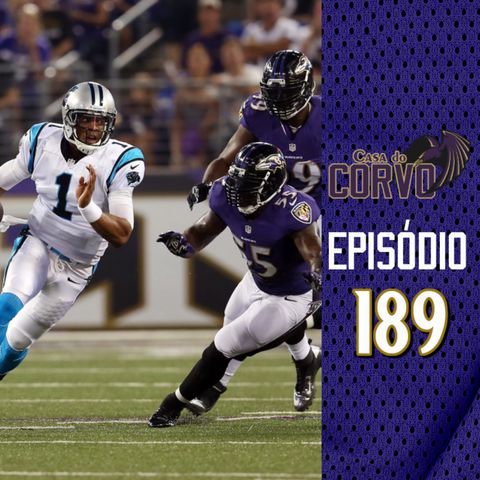 Casa Do Corvo Podcast 189 - Ravens vs Panthers PREVIEW