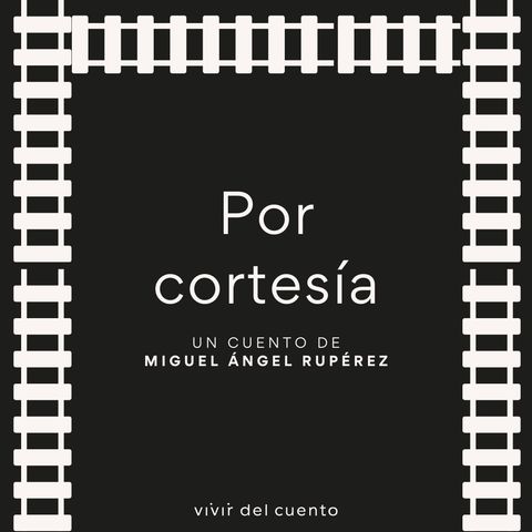 #47 Por cortesía, de Miguel Ángel Rupérez