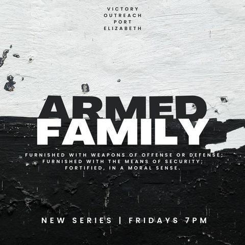 Armed Family Series pt. 1 with Pastor Cesar Portillo