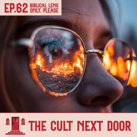 Ep.62: "Biblical Lens Only, Please"