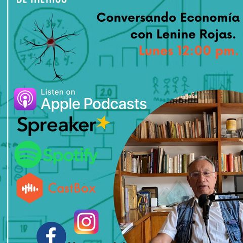 Conversando Economía con Lenine Rojas